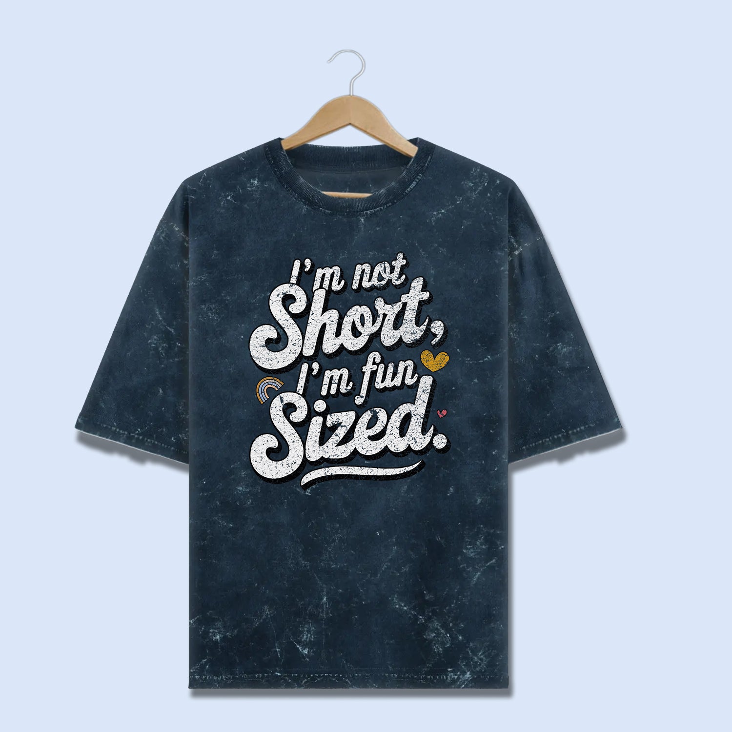 Not Short Just Legendary - Washed Oversized Tee