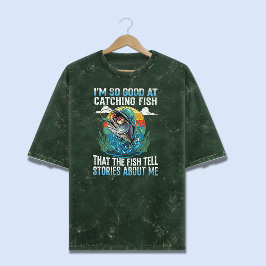 I Am So Good at Catching Fish Acid Washed Oversized Tee