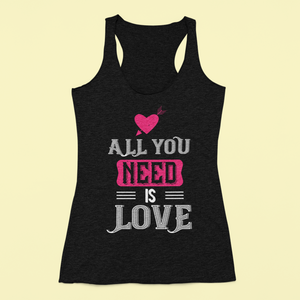 All You Need Is Love – Chic & Comfy Graphic Tank Top