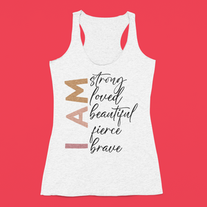 I Am Strong, Loved, Beautiful, Fierce & Brave – Empowering Graphic Tank Top